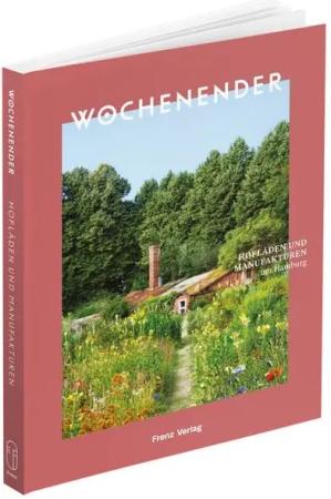 Wochenender: Hofläden und Manufakturen um Hamburg