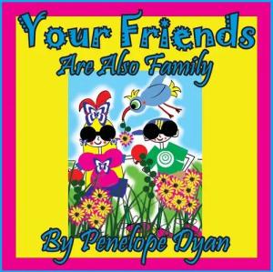 Your Friends Are Also Family