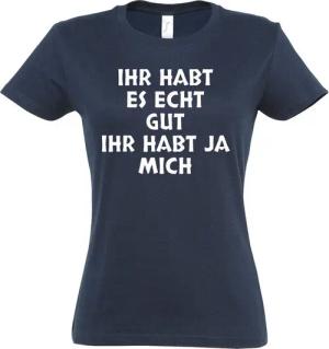 Youth Designz Print-Shirt Ihr habt ja mich Damen T-Shirt mit witzigen Print Geschenk mit lustigem Spruch für Frauen