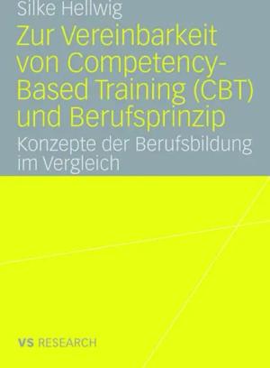 Zur Vereinbarkeit von Competency-Based Training (CBT) und Berufsprinzip